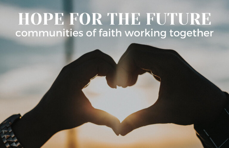 Hope for the Future – communities of faith working together